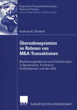 Übernahmeprämien im Rahmen von M&A-Transaktionen von Dombret,  Andreas, Gerke,  Prof. Dr. Wolfgang