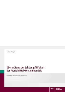 Überprüfung der Leistungsfähigkeit des Arzneimittel-Versandhandels von Kaapke,  Andreas