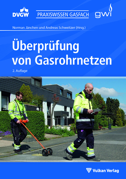 Überprüfung von Gasrohrnetzen von Jänchen,  Norman, Schweitzer,  Andreas