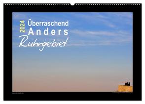 Überraschend Anders Ruhrgebiet (Wandkalender 2024 DIN A2 quer), CALVENDO Monatskalender von Düll,  Sigrun