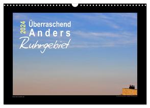 Überraschend Anders Ruhrgebiet (Wandkalender 2024 DIN A3 quer), CALVENDO Monatskalender von Düll,  Sigrun