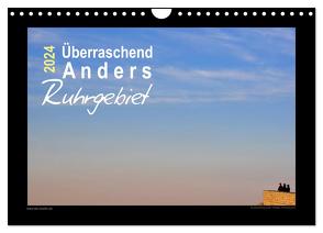 Überraschend Anders Ruhrgebiet (Wandkalender 2024 DIN A4 quer), CALVENDO Monatskalender von Düll,  Sigrun