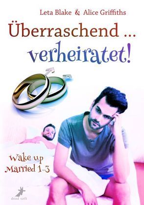 Überraschend … verheiratet! von Blake,  Leta, Griffiths,  Alice, Wegberg,  T. A.