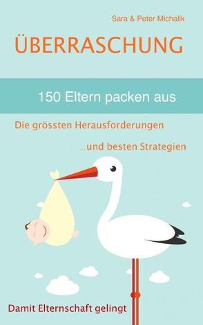 Überraschung – 150 Eltern packen aus von Michalik,  Peter, Michalik,  Sara