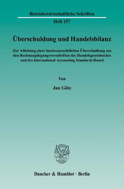 Überschuldung und Handelsbilanz. von Götz,  Jan