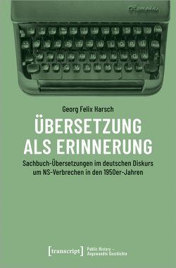 Übersetzung als Erinnerung von Harsch,  Georg Felix