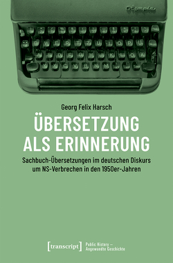 Übersetzung als Erinnerung von Harsch,  Georg Felix