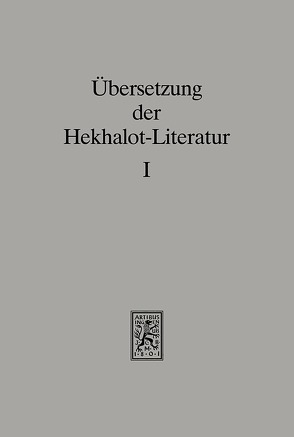 Übersetzung der Hekhalot-Literatur von Herrmann,  Klaus, Hirschfelder,  Ulrike, Necker,  Gerold, Schaefer,  Peter