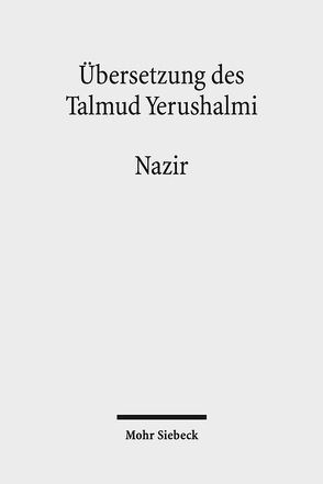Übersetzung des Talmud Yerushalmi von Becker,  Hans-Jürgen, Hüttenmeister,  Frowald Gil, Schaefer,  Peter, Slepoy,  Vladislav Zeev