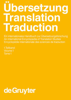 Übersetzung – Translation – Traduction / Übersetzung – Translation – Traduction. 1. Teilband von Frank,  Armin Paul, Greiner,  Norbert, Hermans,  Theo, Kittel,  Harald, Koller,  Werner, Lambert,  José, Paul,  Fritz