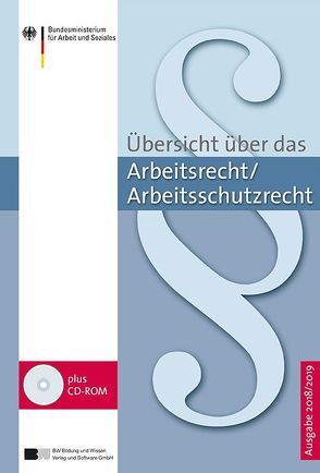 Übersicht über das Arbeitsrecht/Arbeitsschutzrecht – 2018/2019