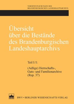 Übersicht über die Bestände des Brandenburgischen Landeshauptarchivs von Harnisch,  Harriet, Heegewaldt,  Werner
