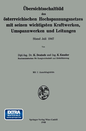 Übersichtsschaltbild des österreichischen Hochspannungsnetzes mit seinen wichtigsten Kraftwerken, Umspannwerken und Leitungen von Deutsch,  Karl, Kauder,  Karl