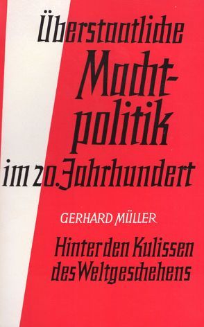 Überstaatliche Machtpolitik im 20. Jahrhundert von Mueller,  Gerhard