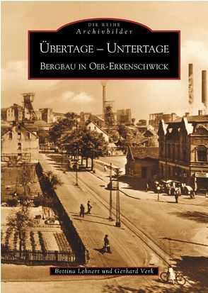 Übertage – Untertage von Lehnert,  Bettina, Verk,  Gerhard