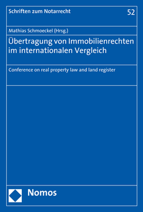 Übertragung von Immobilienrechten im internationalen Vergleich von Schmoeckel,  Mathias