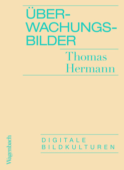 Üeberwachungsbilder von Hermann,  Thomas