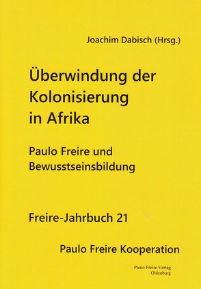 Überwindung der Kolonisierung in Afrika von Dabisch,  Joachim