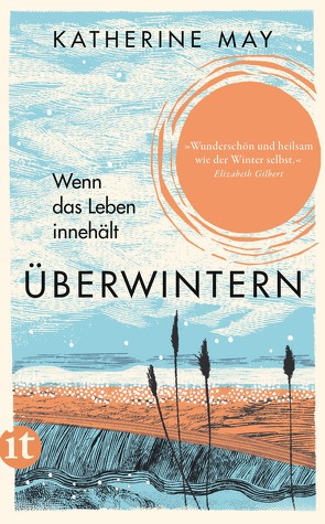 Überwintern. Wenn das Leben innehält von Heimburger,  Marieke, May,  Katherine