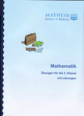Übungen Grundschule Mathematik Klasse 3 von Matheis,  Elisabeth