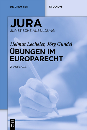 Übungen im Europarecht von Gundel,  Jörg, Lecheler,  Helmut