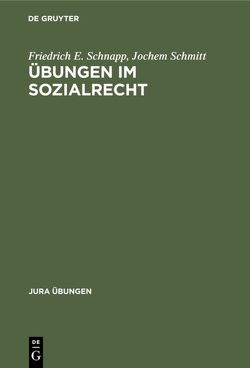 Übungen im Sozialrecht von Schmitt,  Jochem, Schnapp,  Friedrich E.