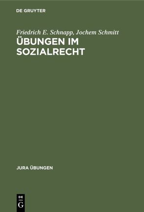 Übungen im Sozialrecht von Schmitt,  Jochem, Schnapp,  Friedrich E.