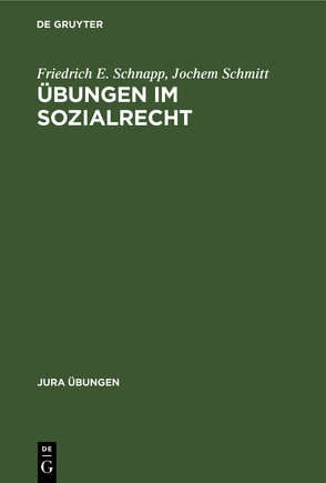 Übungen im Sozialrecht von Schmitt,  Jochem, Schnapp,  Friedrich E.