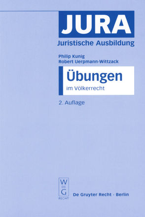 Übungen im Völkerrecht von Kunig,  Philip, Uerpmann-Wittzack,  Robert
