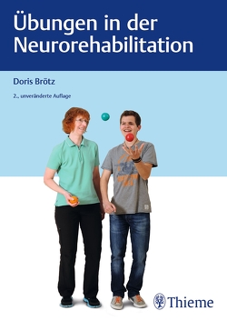Übungen in der Neurorehabilitation von Brötz,  Doris