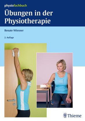 Übungen in der Physiotherapie von Wiesner,  Renate