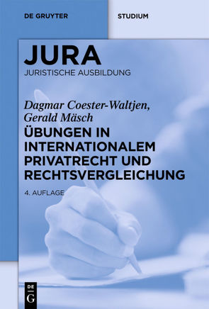 Übungen in Internationalem Privatrecht und Rechtsvergleichung von Coester-Waltjen,  Dagmar, Mäsch,  Gerald