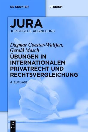 Übungen in Internationalem Privatrecht und Rechtsvergleichung von Coester-Waltjen,  Dagmar, Mäsch,  Gerald