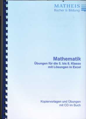 Übungen Mathematik 5. bis 8. Klasse von Matheis,  Elisabeth
