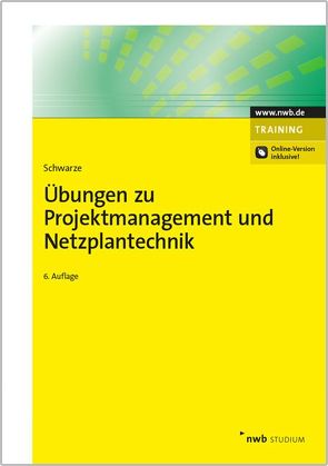 Übungen zu Projektmanagement und Netzplantechnik von Schwarze,  Jochen