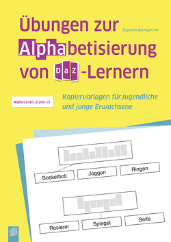 Übungen zur Alphabetisierung von DaZ-Lernern von Baumgartner,  Bogumila