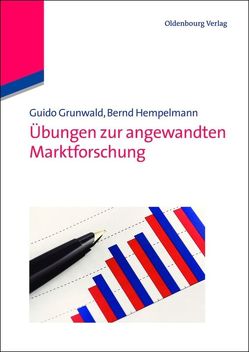 Übungen zur angewandten Marktforschung von Grunwald,  Guido, Hempelmann,  Bernd
