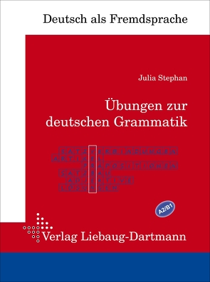 Übungen zur deutschen Grammatik von Stephan,  Julia
