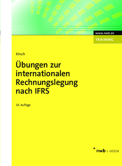 Übungen zur internationalen Rechnungslegung nach IFRS von Kirsch,  Hanno