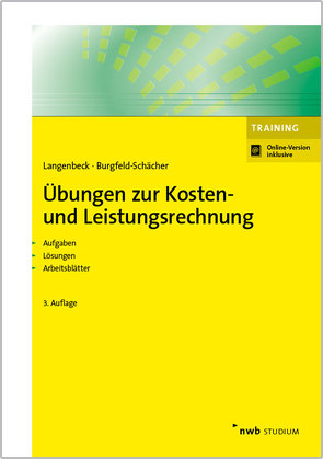 Übungen zur Kosten- und Leistungsrechnung von Burgfeld-Schächer,  Beate, Langenbeck,  Jochen
