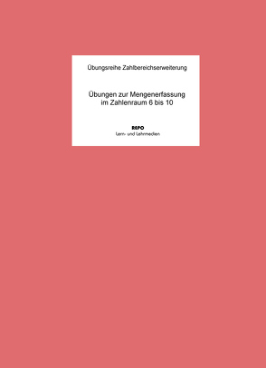Übungen zur Mengenerfassung im Zahlenraum 6 bis 10 von Pompe,  Martin, Regendantz,  Ralf