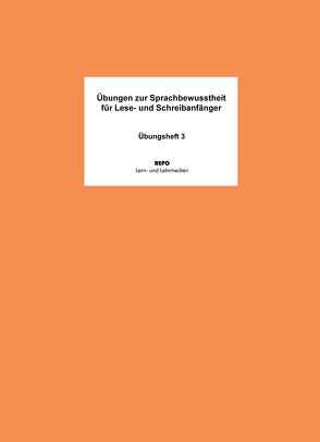 Übungen zur Sprachbewusstheit für Lese- und Sprachanfänger – Übungsheft 3 von Pompe,  Martin, Regendantz,  Ralf