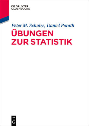 Übungen zur Statistik von Porath,  Daniel, Schulze,  Peter M.