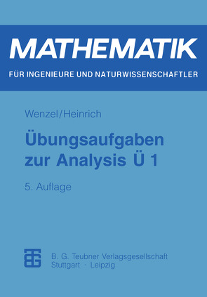 Übungsaufgaben zur Analysis Ü 1 von Heinrich,  Gottfried, Wenzel,  Horst