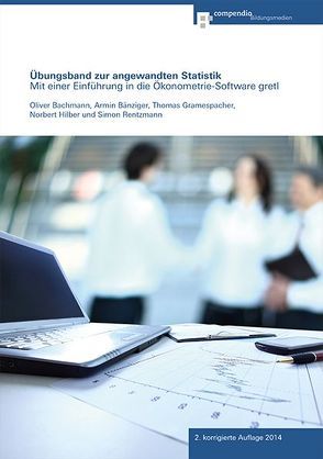 Übungsband zur angewandten Statistik von Bachmann,  Oliver, Bänziger,  Armin, Gramespacher,  Thomas, Hilber,  Norbert, Rentzmann,  Simon