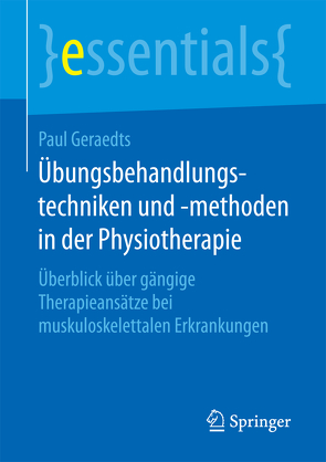 Übungsbehandlungstechniken und -methoden in der Physiotherapie von Geraedts,  Paul