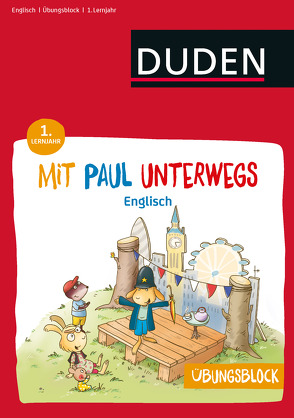 Übungsblock: Mit Paul unterwegs – Englisch – 1. Lernjahr von Dudenredaktion, Hagemann,  Antje