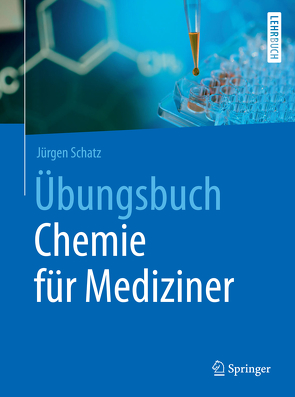Übungsbuch Chemie für Mediziner von Schatz,  Jürgen