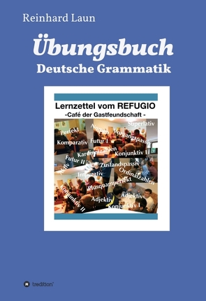 Übungsbuch Deutsche Grammatik von Laun,  Reinhard