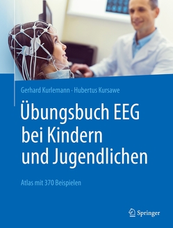 Übungsbuch EEG bei Kindern und Jugendlichen von Kurlemann,  Gerhard, Kursawe,  Hubertus